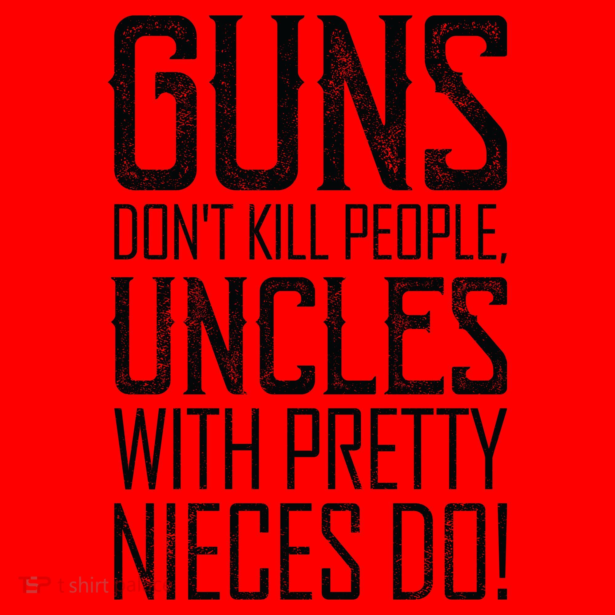 Guns Don't Kill People Uncles With Pretty Nieces Do Santa Hat