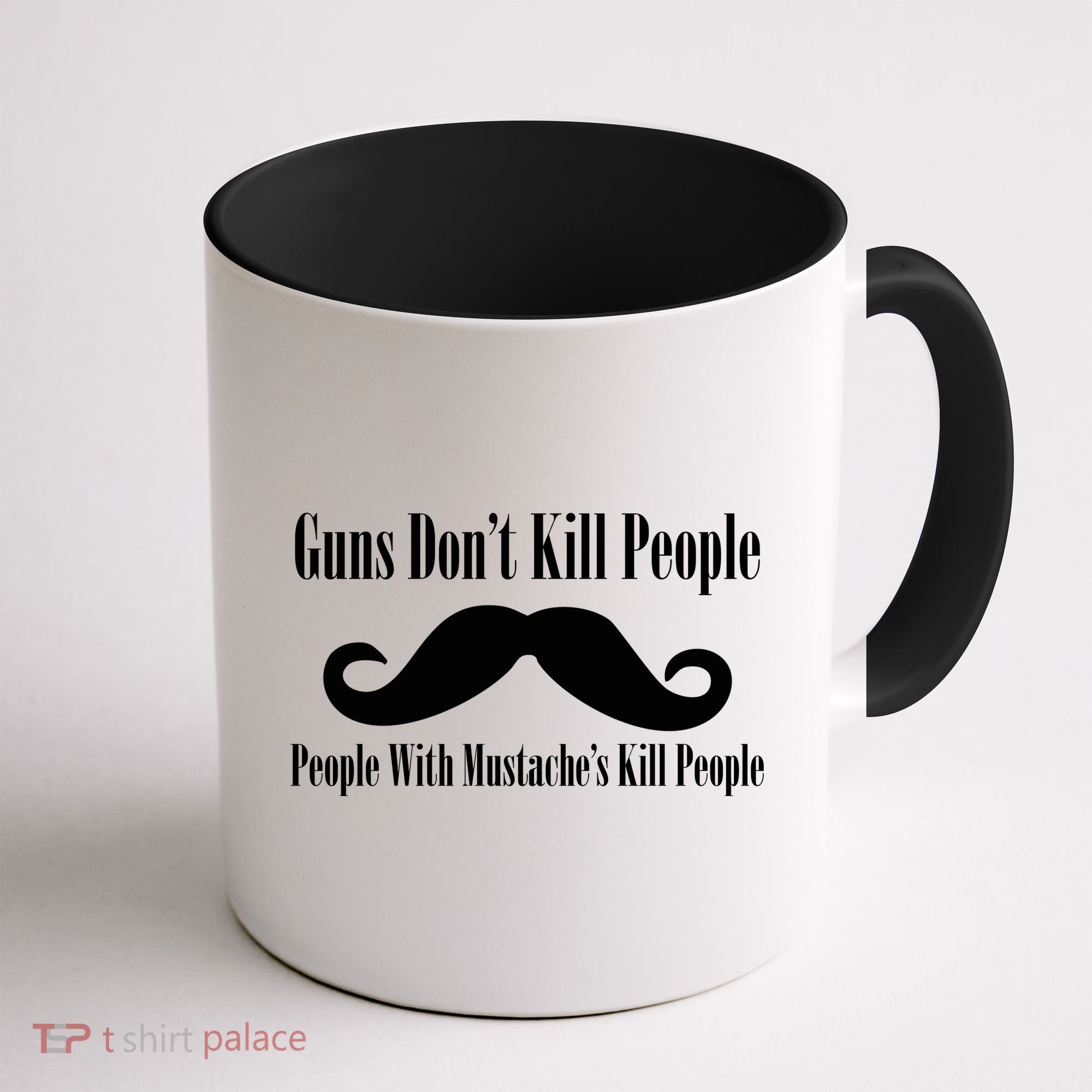 Guns Don't Kill People With Mustache's Do Coffee Mug