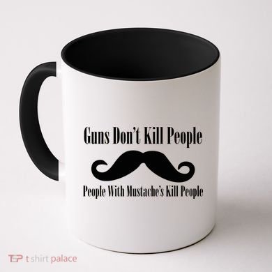 Guns Don't Kill People With Mustache's Do Coffee Mug