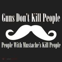 Guns Don't Kill People With Mustache's Do Tumbler thumb 3