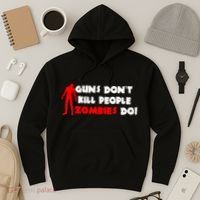 Guns Don't Kill People Zombies Do Hoodie thumb 3
