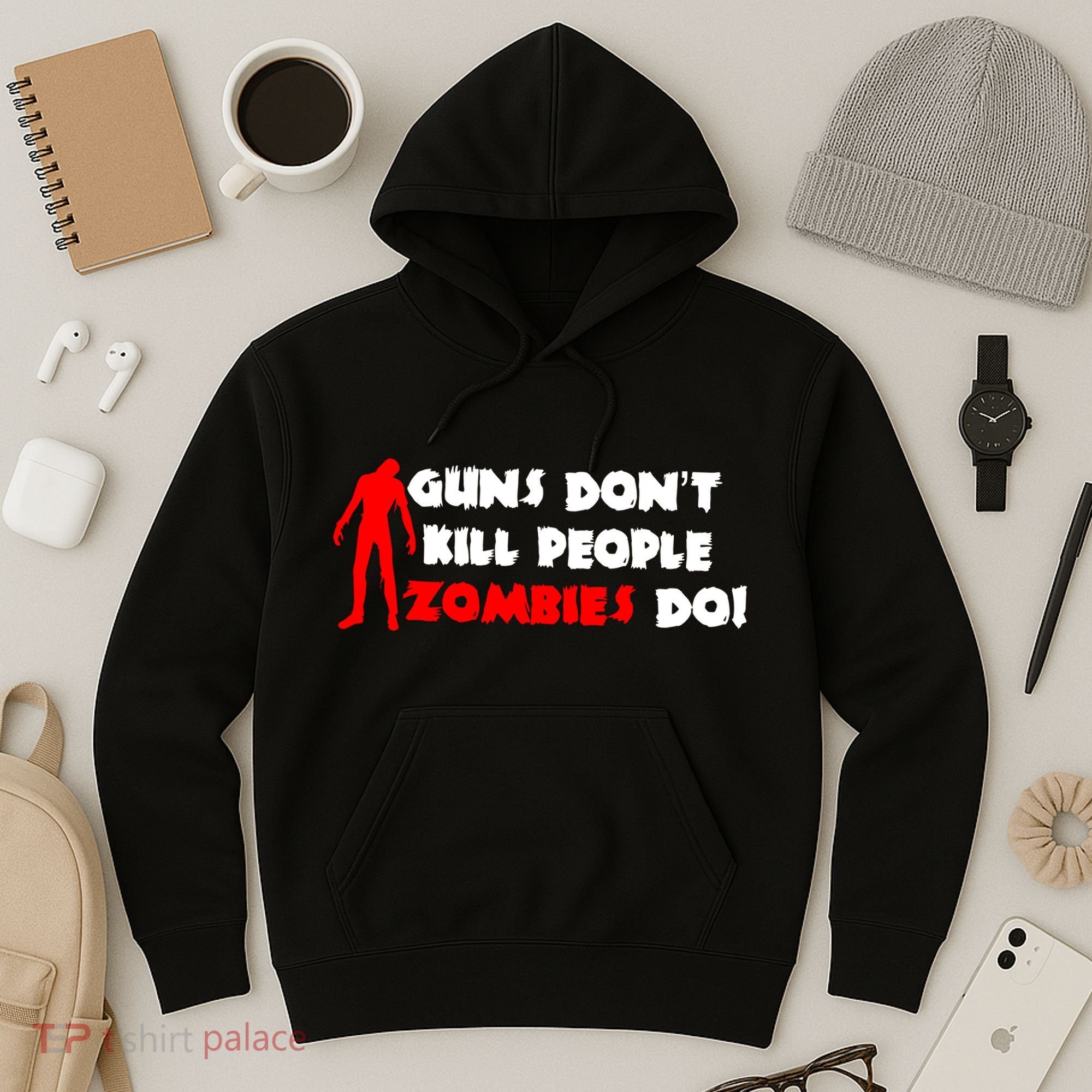 Guns Don't Kill People Zombies Do Hoodie
