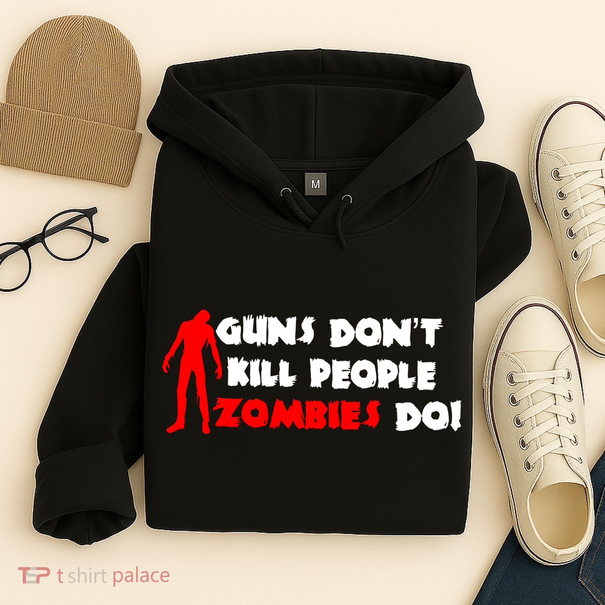 Guns Don't Kill People Zombies Do Hoodie