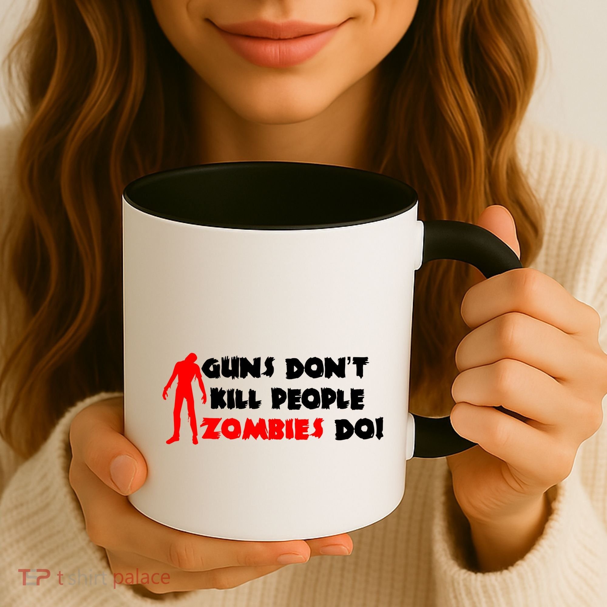 Guns Don't Kill People Zombies Do Coffee Mug