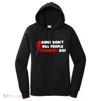 Guns Don't Kill People Zombies Do Women's Hoodie thumb 0