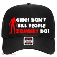 Guns Don't Kill People Zombies Do Hat thumb 0
