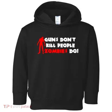 Guns Don't Kill People Zombies Do Toddler Hoodie