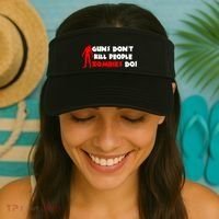Guns Don't Kill People Zombies Do Visor thumb 2