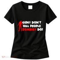 Guns Don't Kill People Zombies Do Women's T-Shirt thumb 0