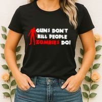 Guns Don't Kill People Zombies Do Women's T-Shirt thumb 2