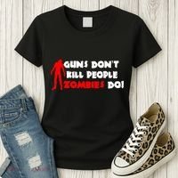 Guns Don't Kill People Zombies Do Women's T-Shirt thumb 3
