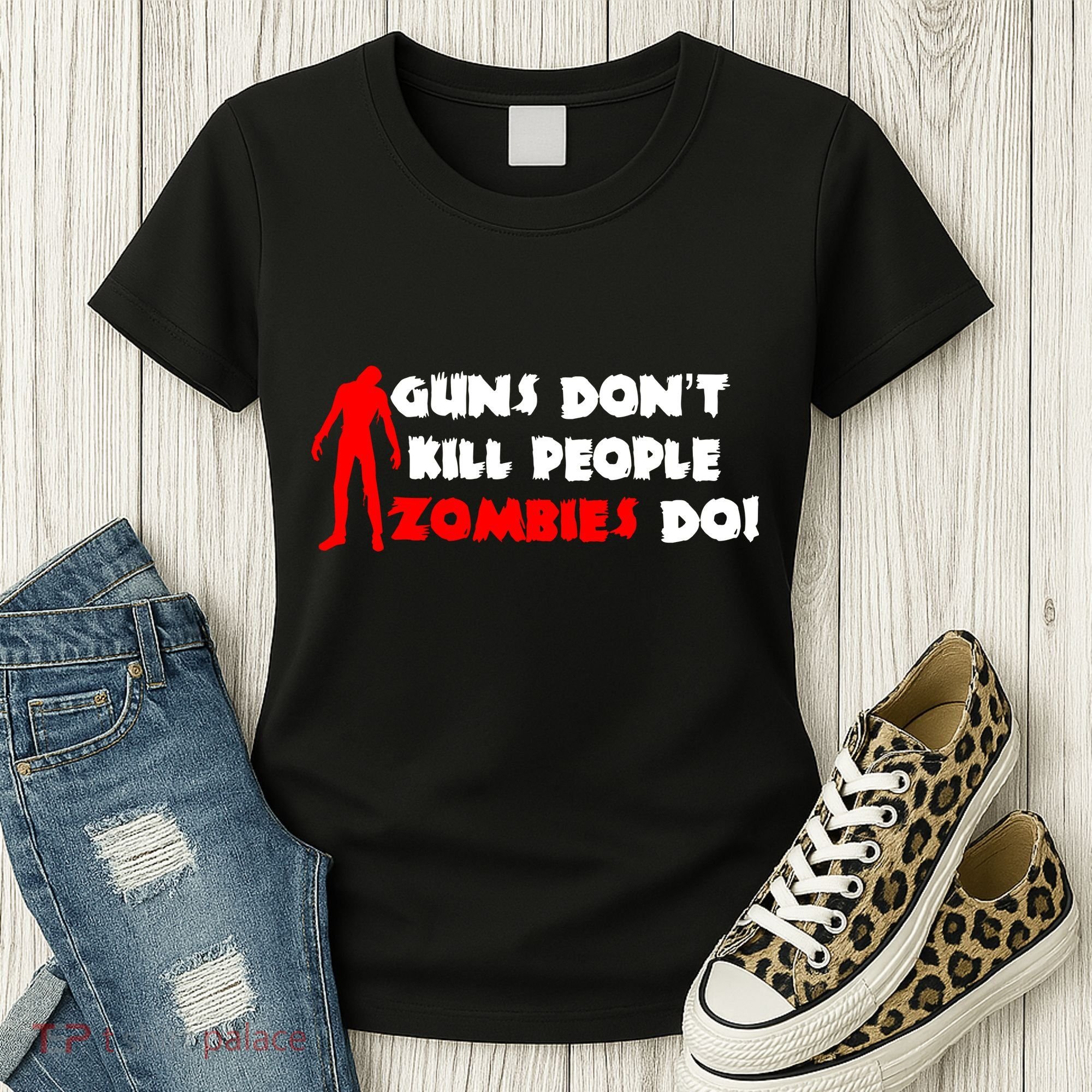 Guns Don't Kill People Zombies Do Women's T-Shirt