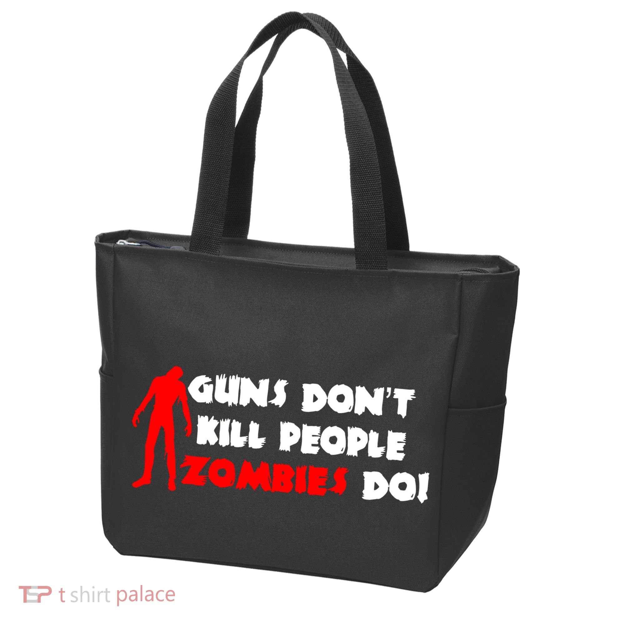 Guns Don't Kill People Zombies Do Tote Bag