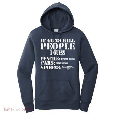 Guns Kill People Cars Drive Drunk Women's Hoodie