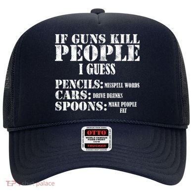 Guns Kill People Cars Drive Drunk Hat