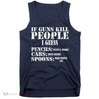 Guns Kill People Cars Drive Drunk Tank Top