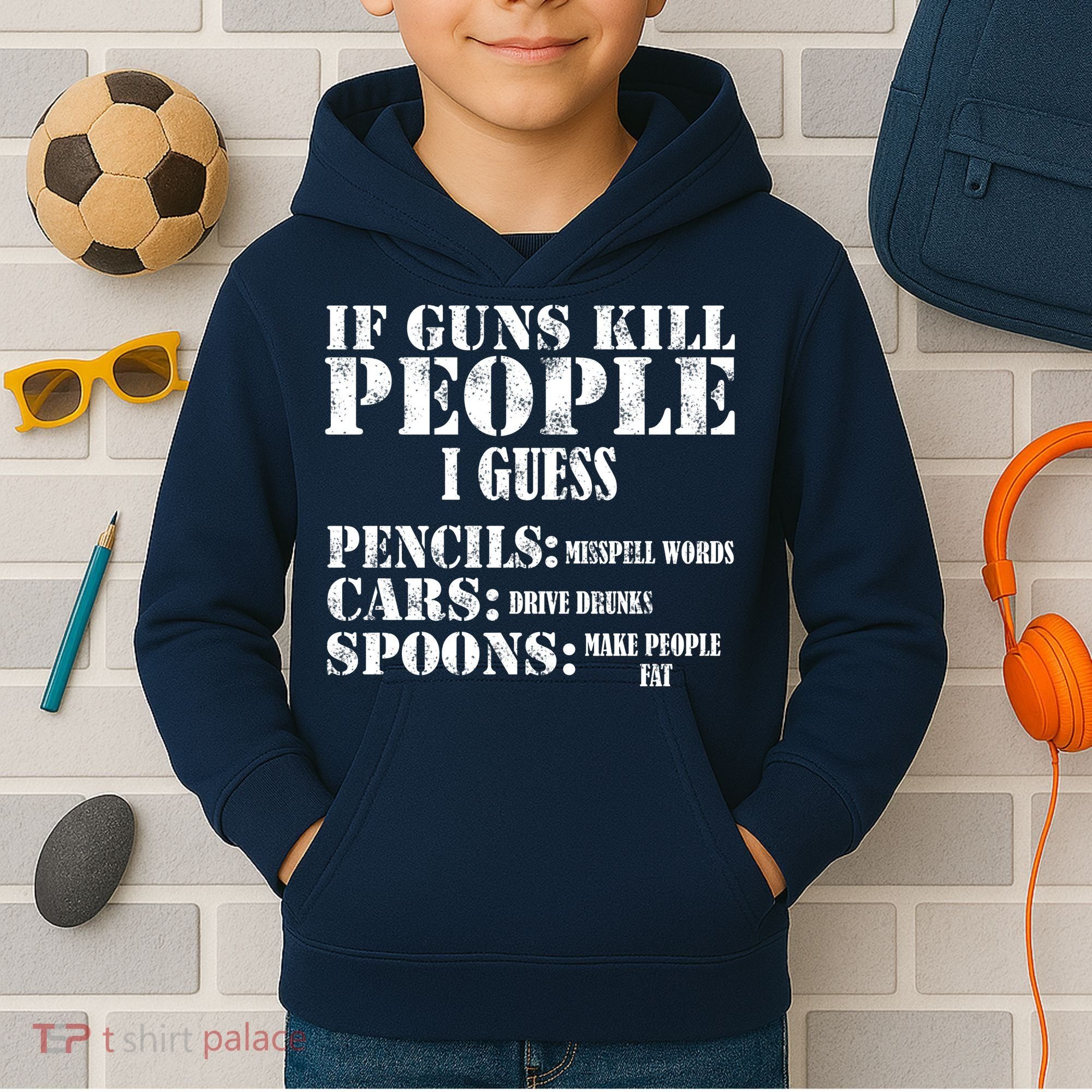 Guns Kill People Cars Drive Drunk Kids Hoodie
