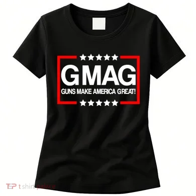 Guns Make America Great Women's T-Shirt