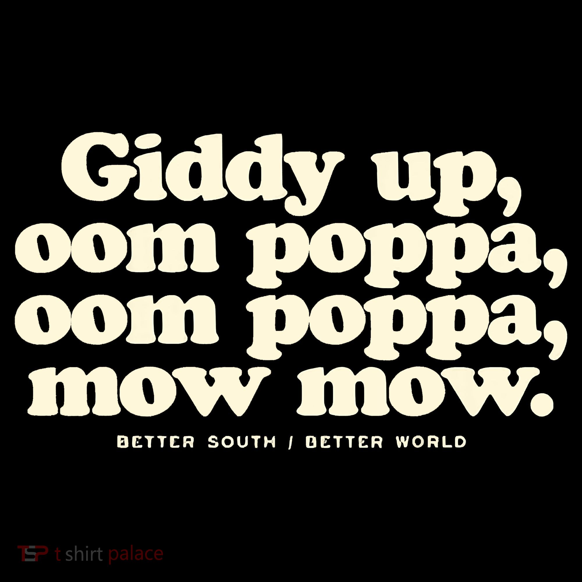 Giddy Up Oom Poppa Omm Poppa Mow Mow Better South Better Coffee Mug