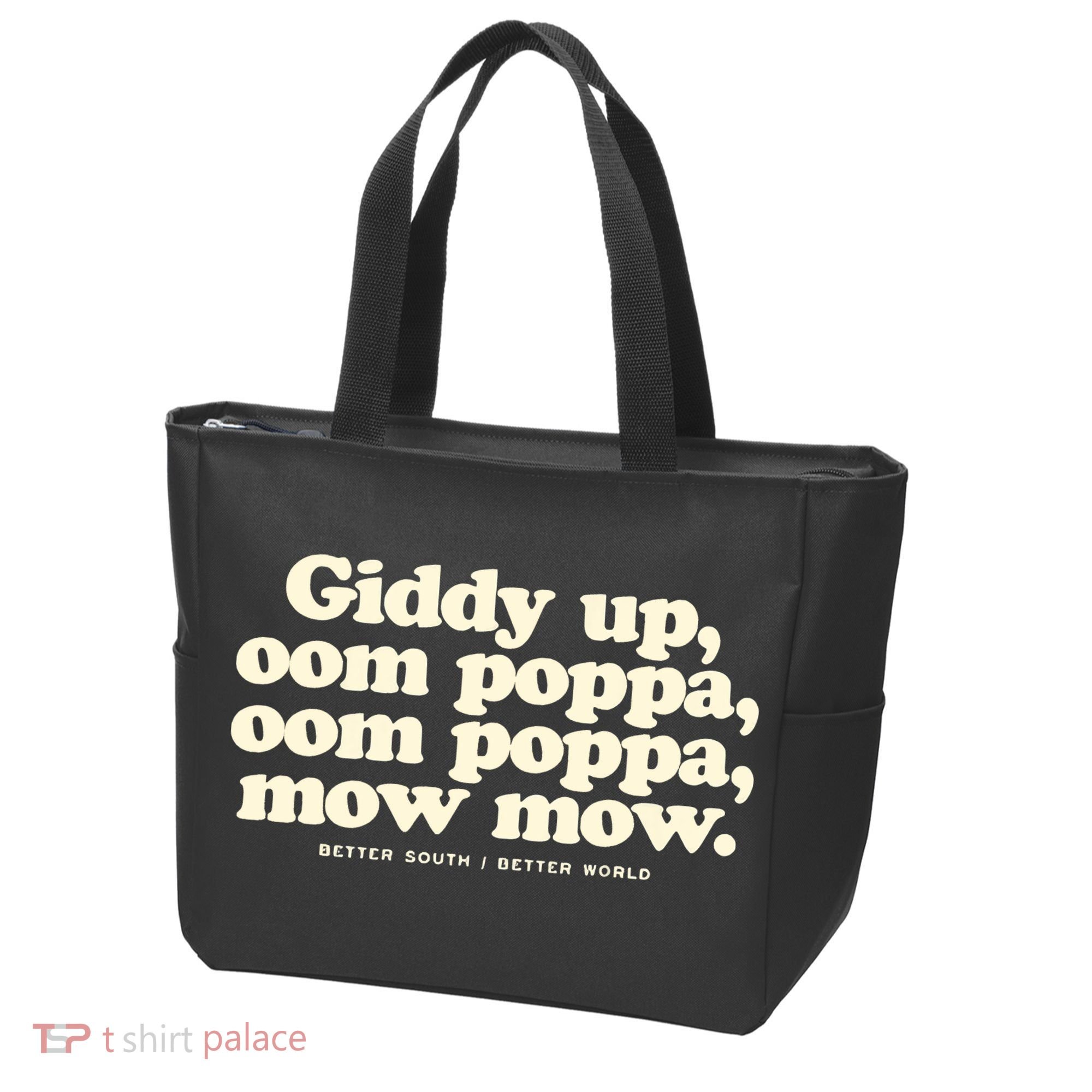 Giddy Up Oom Poppa Omm Poppa Mow Mow Better South Better Tote Bag