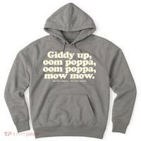 Giddy Up Oom Poppa Omm Poppa Mow Mow Better South Better Hoodie thumb 0
