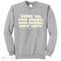 Giddy Up Oom Poppa Omm Poppa Mow Mow Better South Better Sweatshirt thumb 0