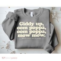 Giddy Up Oom Poppa Omm Poppa Mow Mow Better South Better Sweatshirt thumb 2