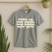 Giddy Up Oom Poppa Omm Poppa Mow Mow Better South Better T-Shirt thumb 2