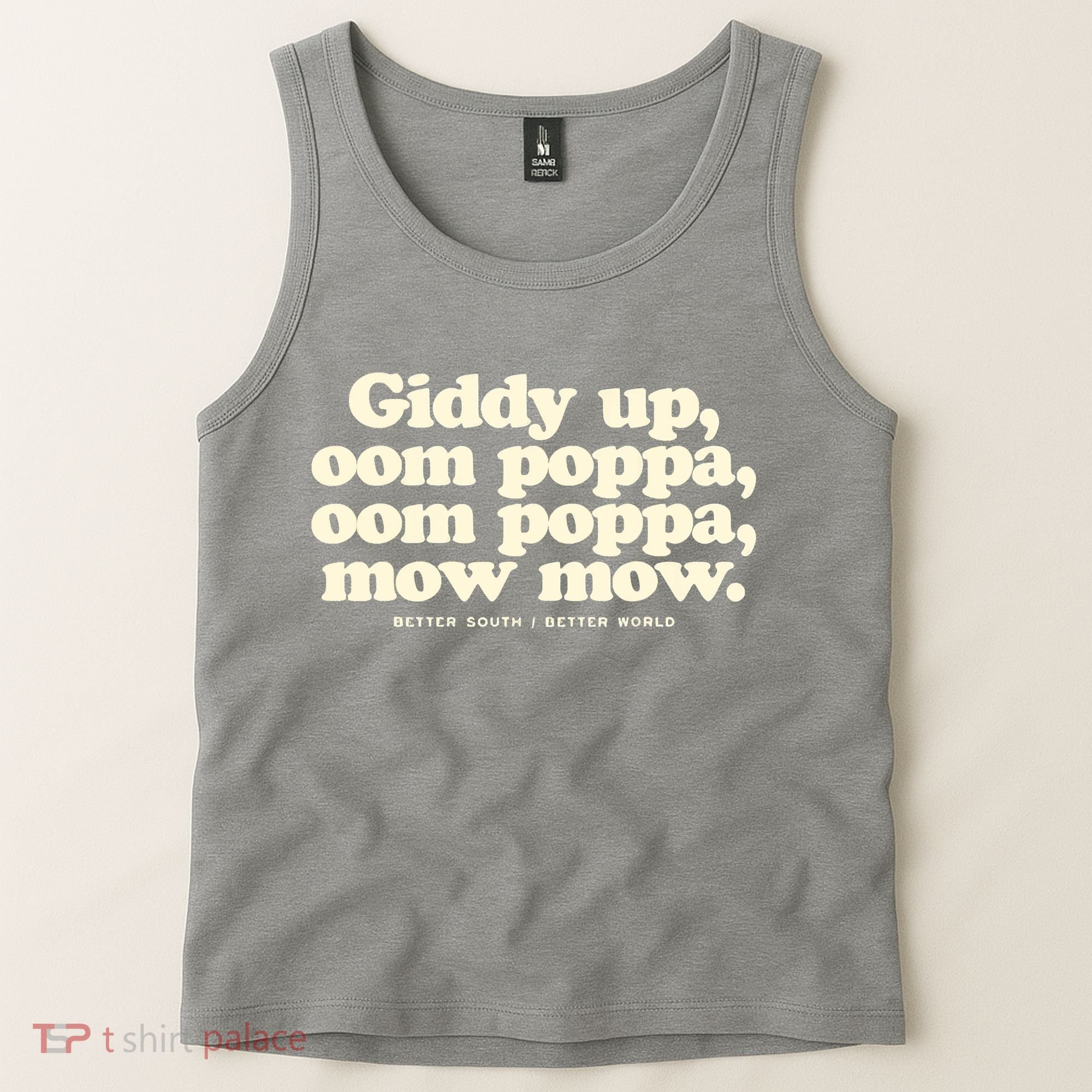 Giddy Up Oom Poppa Omm Poppa Mow Mow Better South Better Tank Top