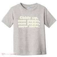 Giddy Up Oom Poppa Omm Poppa Mow Mow Better South Better Toddler T-Shirt thumb 0