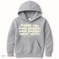 Giddy Up Oom Poppa Omm Poppa Mow Mow Better South Better Kids Hoodie thumb 0