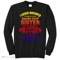 Grow Up Sister Freaking Awesome Brother Funny Gift Sweatshirt thumb 0