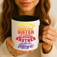 Grow Up Sister Freaking Awesome Brother Funny Gift Coffee Mug thumb 3