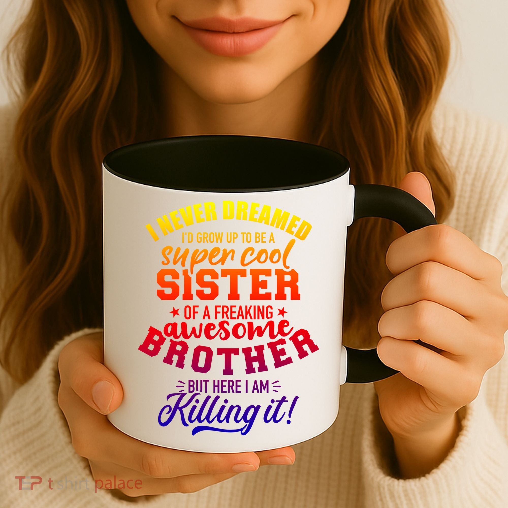 Grow Up Sister Freaking Awesome Brother Funny Gift Coffee Mug