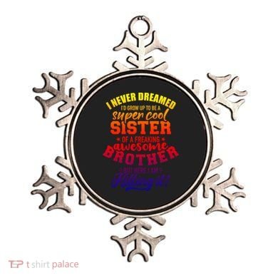 Grow Up Sister Freaking Awesome Brother Funny Gift Ornament