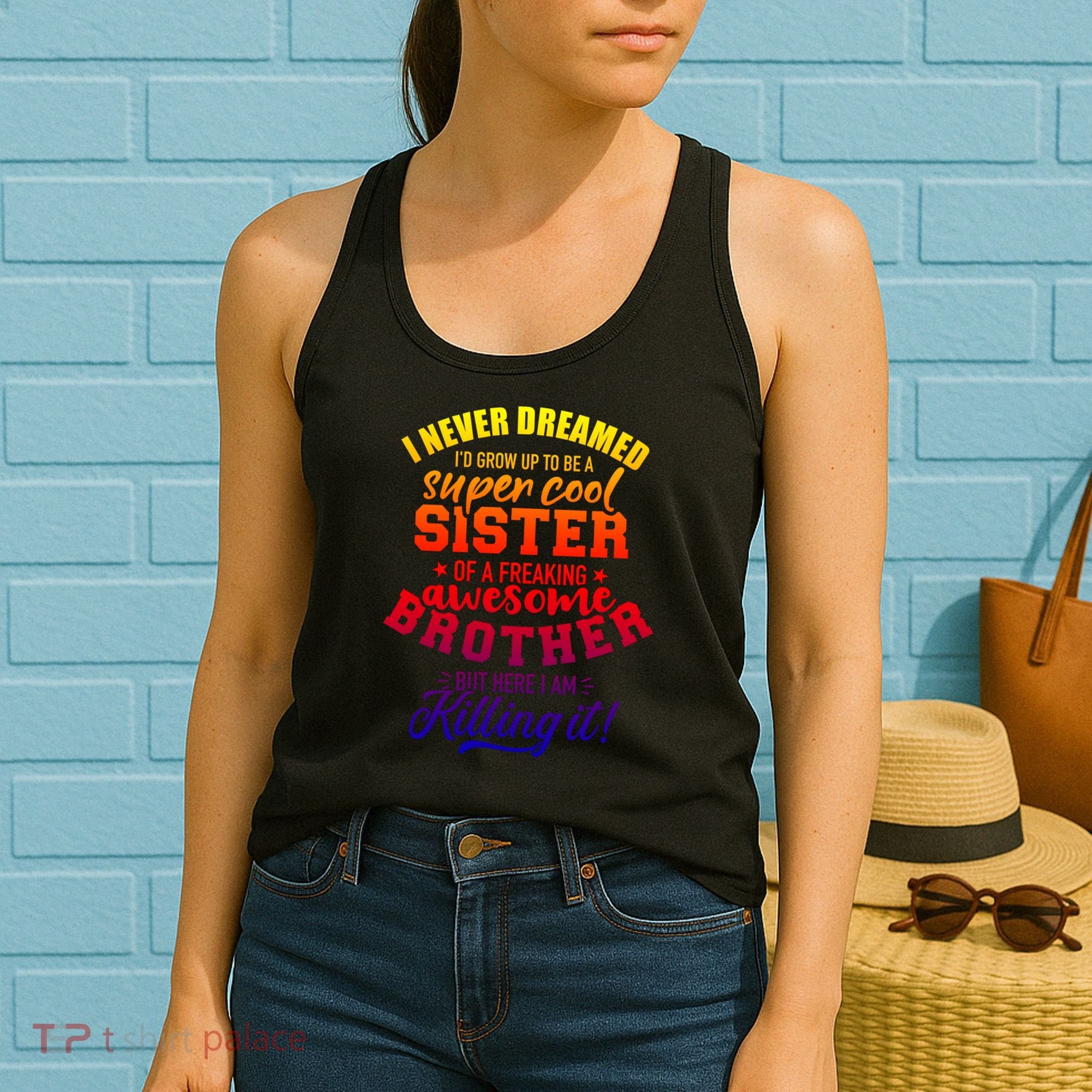 Grow Up Sister Freaking Awesome Brother Funny Gift Women's Tank Top