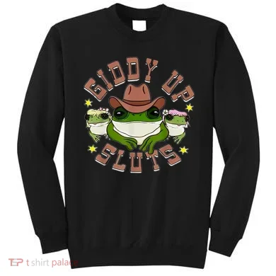 Giddy Up Sluts Sweatshirt
