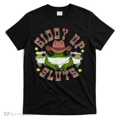 Giddy Up Sluts T-Shirt