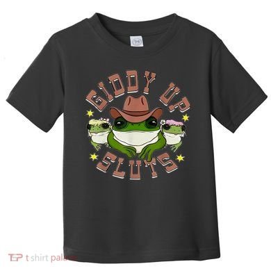 Giddy Up Sluts Toddler T-Shirt