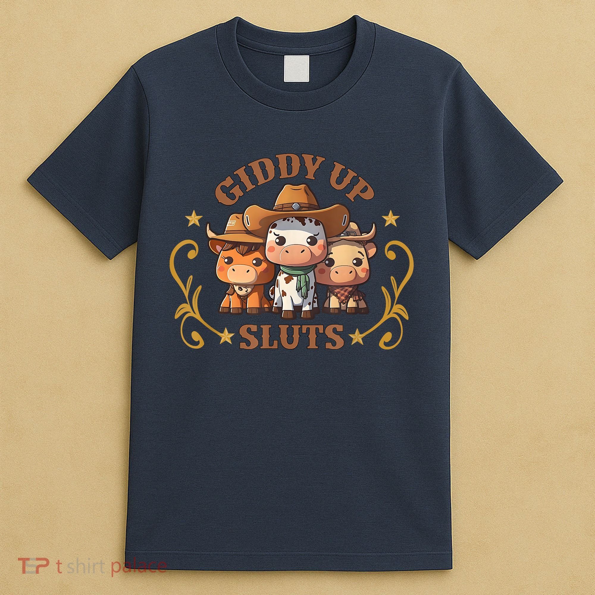 Giddy Up Sluts Funny Western Cowgirl Ranch Rodeo Country Cow T-Shirt
