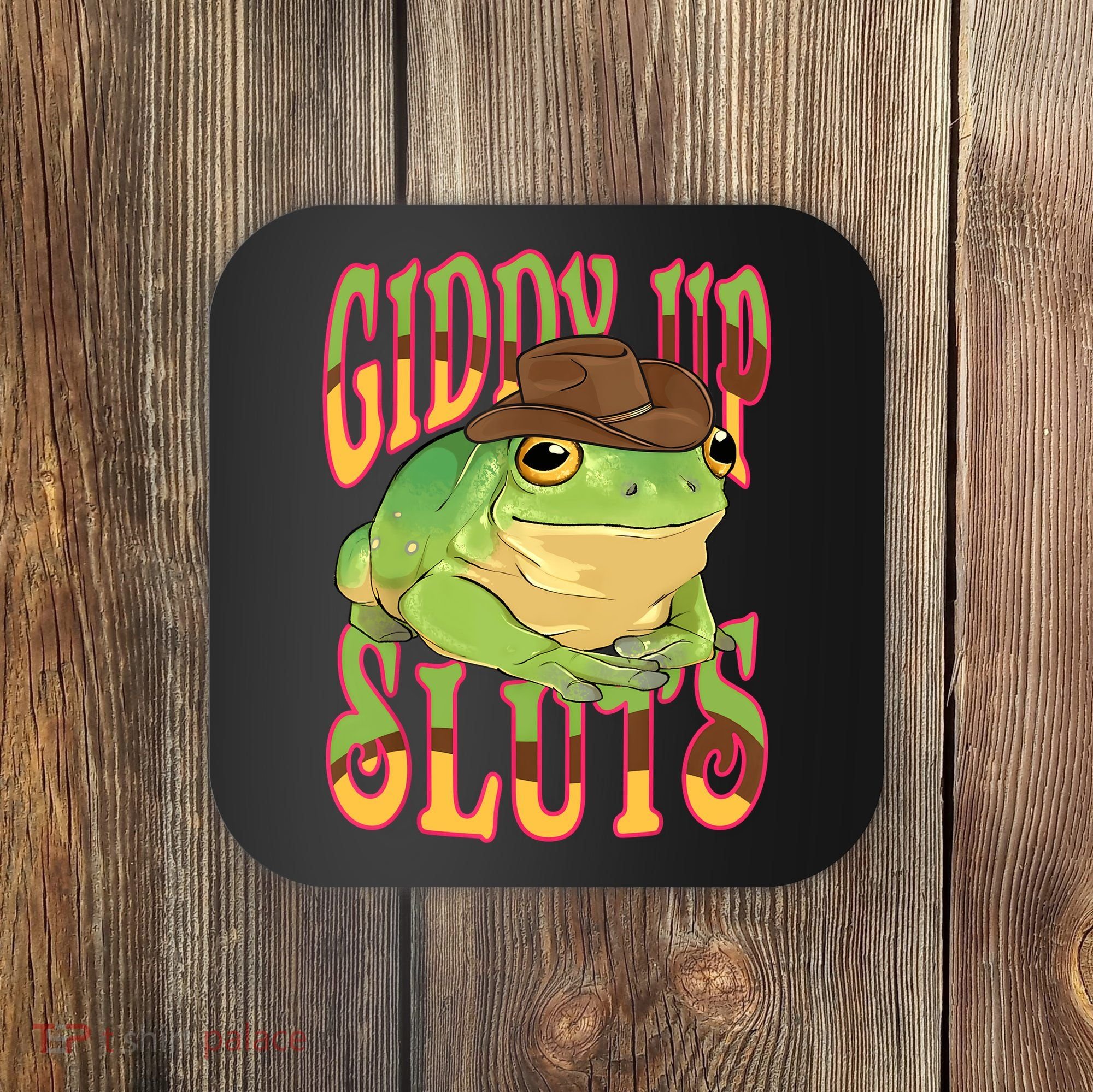 Giddy Up Sluts Funny Western Ranch Cowgirl Rodeo Frog Coaster