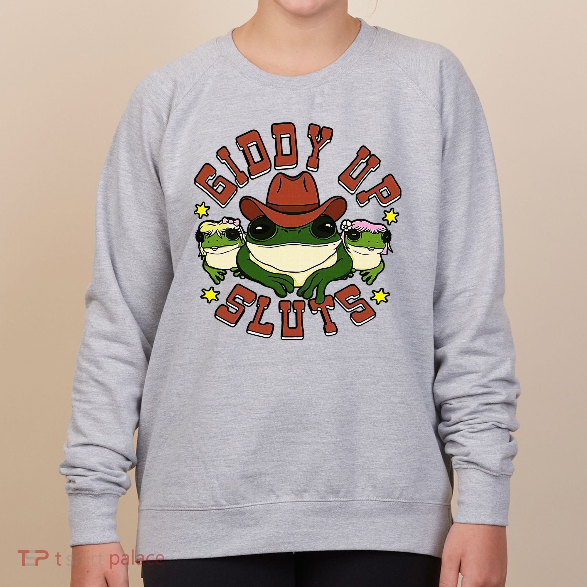 Giddy Up Sluts Frog Funny Women's Sweatshirt