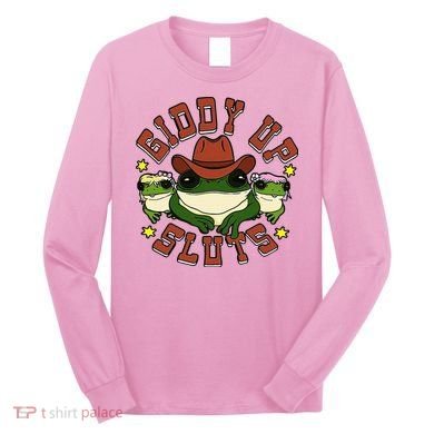 Giddy Up Sluts Frog Funny Long Sleeve Shirt
