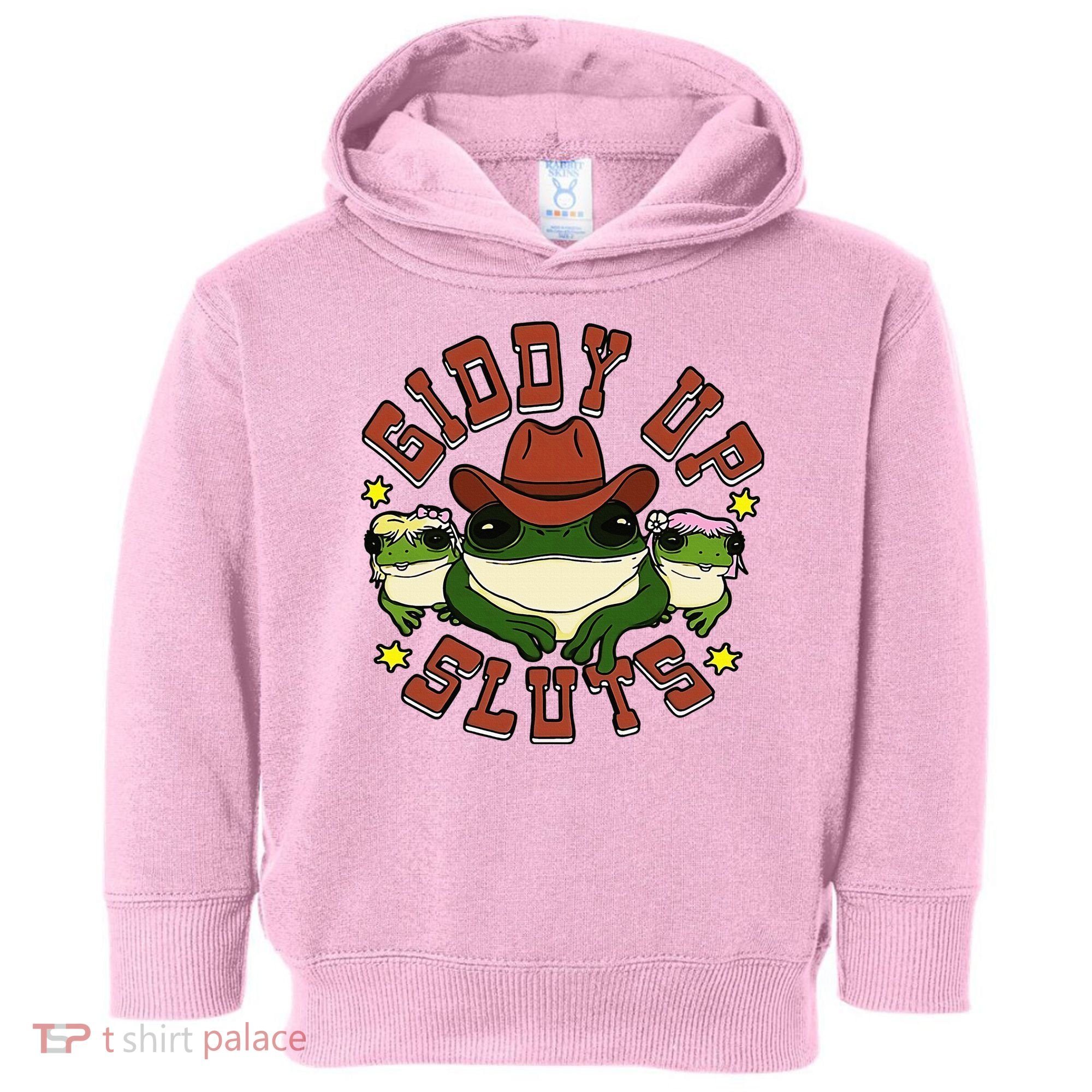 Giddy Up Sluts Frog Funny Toddler Hoodie