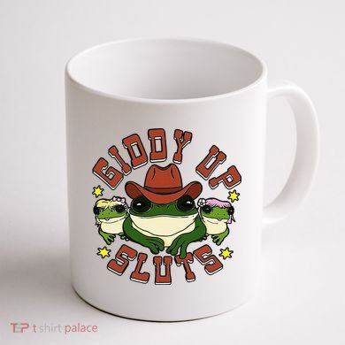 Giddy Up Sluts Frog Funny Coffee Mug back