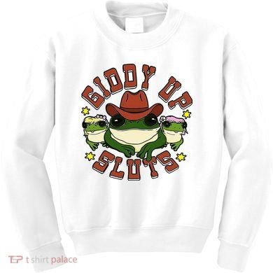 Giddy Up Sluts Frog Funny Kids Sweatshirt