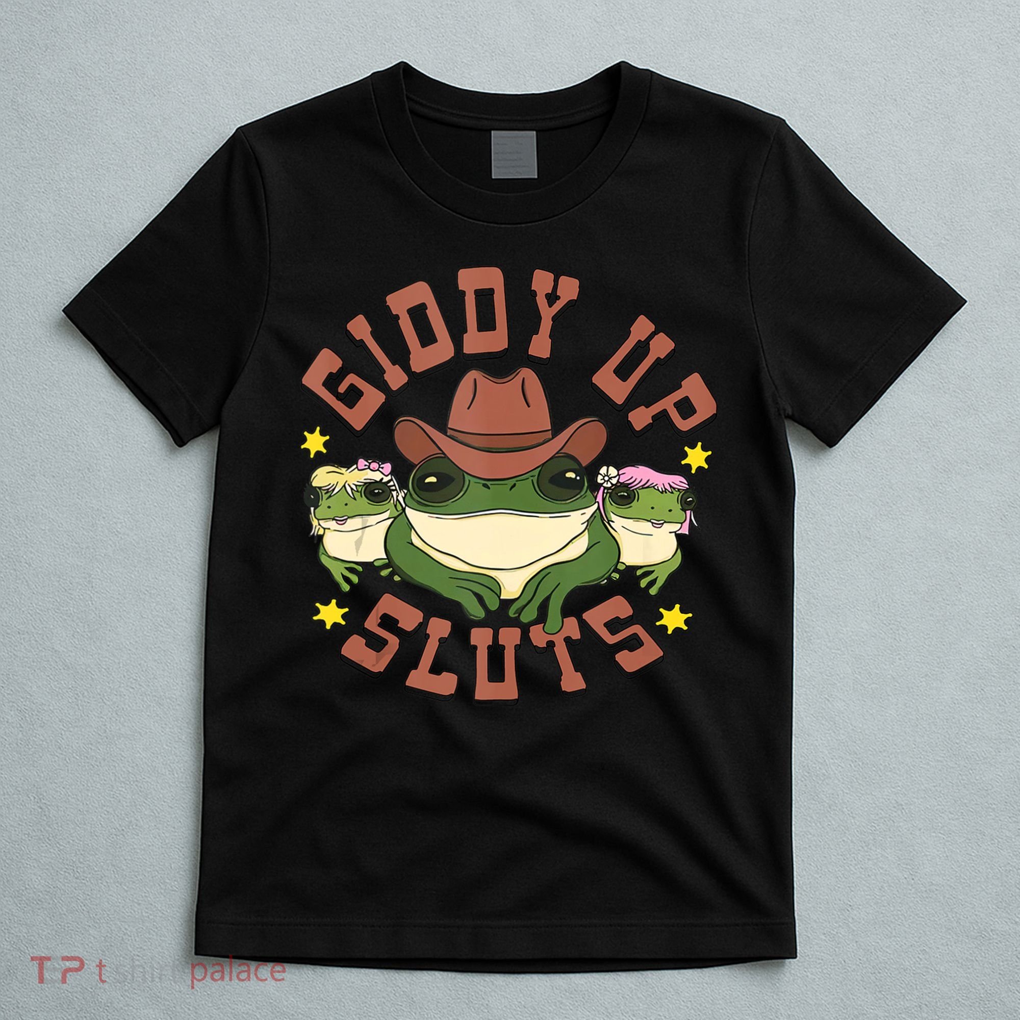 Giddy Up Sluts Funny Western Cowgirl Ranch Rodeo Frog T-Shirt
