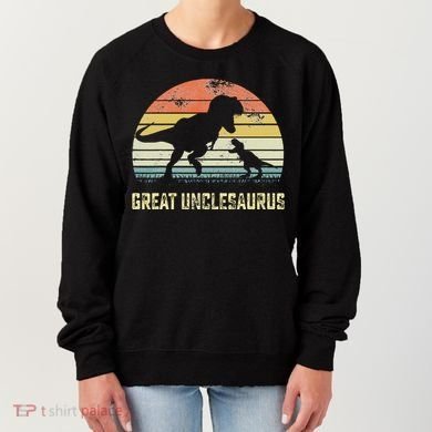 Great Unclesaurus T Rex Dinosaur Great Uncle Saurus Women's Sweatshirt