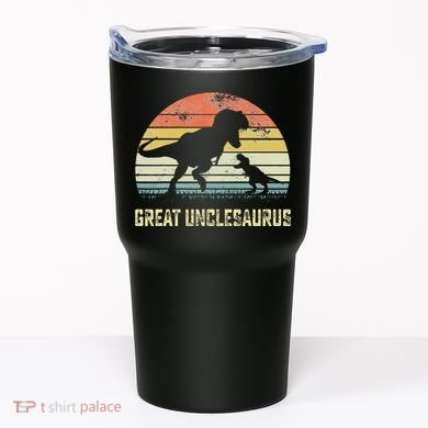 Great Unclesaurus T Rex Dinosaur Great Uncle Saurus Tumbler