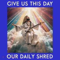 Give Us This Day Our Daily Shred Jesus Christian Sweatshirt thumb 3